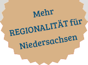 Mehr Regionalität für Niedersachsen